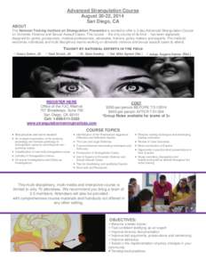 Advanced Strangulation Course August 20-22, 2014 San Diego, CA ABOUT The National Training Institute on Strangulation Prevention is excited to offer a 3-day Advanced Strangulation Course on Domestic Violence and Sexual A