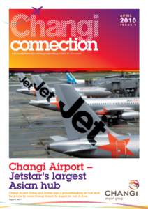 APRILissu e  A Bi-monthly Publication of Changi Airport Group // MICA (P