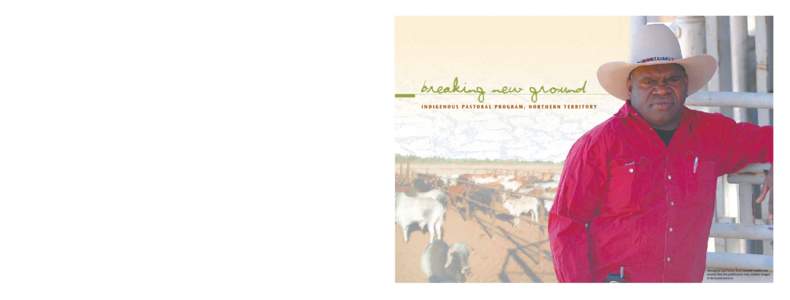 “Indigenous people in the Northern Territory own or control nearly half of the land, predominantly under pioneering land rights legislation”  The publishers gratefully acknowledge Terry Underwood, Alister Trier and 