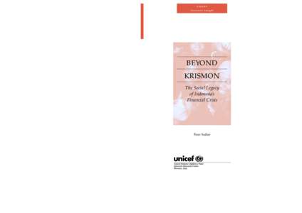 UNICEF Innocenti Insight BEYOND KRISMON: THE SOCIAL LEGACY OF INDONESIA’S FINANCIAL CRISIS