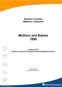 Mothers and Babies 1999 A report of the Northern Territory Perinatal Information Management Group