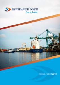 Annual Report 2013  Vision, Mission and Values EPSL’s primary role is to facilitate trade, to support industry in this function, operate in a safe and efficient manner and return a dividend to the Government of Wester