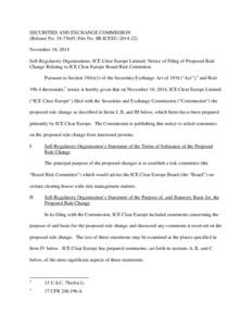 SECURITIES AND EXCHANGE COMMISSION (Release No[removed]; File No. SR-ICEEU[removed]November 18, 2014 Self-Regulatory Organizations; ICE Clear Europe Limited; Notice of Filing of Proposed Rule Change Relating to ICE Cle