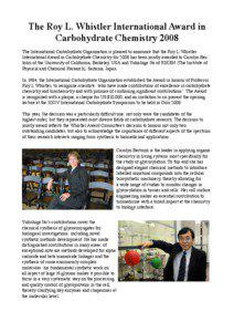 The Roy L. Whistler International Award in Carbohydrate Chemistry 2008 The International Carbohydrate Organization is pleased to announce that the Roy L Whistler