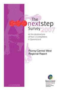 Fitzroy/Central West Regional Report Next Step 2007 A report on the destinations of Year 12