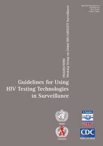 UNAIDS/WHO Working Group on Global HIV/AIDS/STI Surveillance Guidelines for Using HIV Testing Technologies in Surveillance