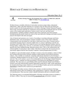 HERITAGE CURRICULUM RESOURCES Education Paper No. 6 4Culture Heritage Program, 101 Prefontaine Place S, Seattle, WA[removed], ([removed], TTY Relay: 711, www.4culture.org Introduction 4Culture houses a sizeable coll