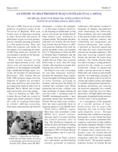 PAGE 17  FALL 2012 AN EFFORT TO HELP PRESERVE IRAQ’S INTELLECTUAL CAPITAL Jim Miller, Executive Director, Scholar Rescue Fund,