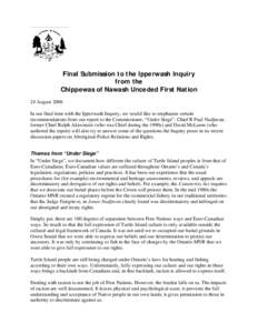 Final Submission to the Ipperwash Inquiry from the Chippewas of Nawash Unceded First Nation 24 August 2006 In our final time with the Ipperwash Inquiry, we would like to emphasize certain recommendations from our report 