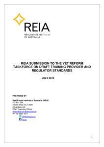 REIA SUBMISSION TO THE VET REFORM TASKFORCE ON DRAFT TRAINING PROVIDER AND REGULATOR STANDARDS JULY[removed]PREPARED BY