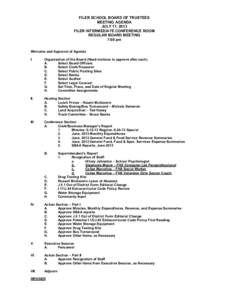 FILER SCHOOL BOARD OF TRUSTEES MEETING AGENDA JULY 17, 2013 FILER INTERMEDIATE CONFERENCE ROOM REGULAR BOARD MEETING 7:00 pm