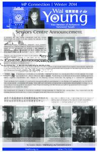 MP Connection | Winter[removed]Seniors Centre Announcement In January, MP Wai Young announced that the Harper Government will invest in a new centre for seniors at the Killarney Community Centre.