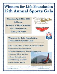 Winners for Life Foundation  12th Annual Sports Gala Thursday, April 14th, 2016 6:00 p.m. Frontiers of Flight Museum