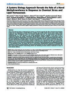 A Systems Biology Approach Reveals the Role of a Novel Methyltransferase in Response to Chemical Stress and Lipid Homeostasis Elena Lissina1,2, Brian Young3, Malene L. Urbanus2,4, Xue Li Guan5,6, Jonathan Lowenson3, Shaw