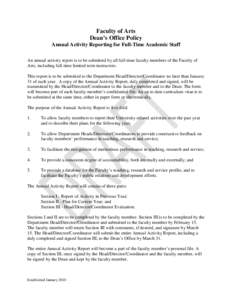 Faculty of Arts Dean’s Office Policy Annual Activity Reporting for Full-Time Academic Staff An annual activity report is to be submitted by all full-time faculty members of the Faculty of Arts, including full-time limi