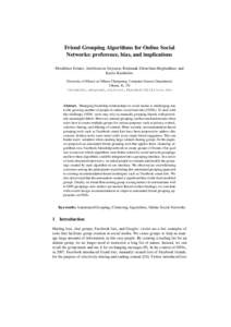 Friend Grouping Algorithms for Online Social Networks: preference, bias, and implications Motahhare Eslami, Amirhossein Aleyasen, Roshanak Zilouchian Moghaddam, and Karrie Karahalios University of Illinois at Urbana-Cham