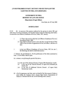 [ TO BE PUBLISHED IN PART 2 SECTION 3 SUB-SECTION (i) OF THE GAZETTED OF INDIA, EXTAORDINARY] GOVERNMENT OF INDIA MINISTRY OF LAW AND JUSTICE (Department of Legal Affairs) New Delhi, the 18th July 2008
