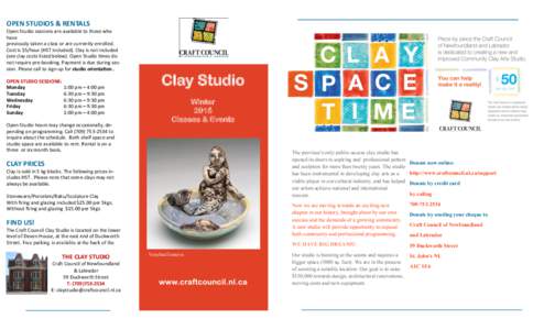 OPEN STUDIOS & RENTALS Open Studio sessions are available to those who have previously taken a class or are currently enrolled. Cost is $5/hour (HST included). Clay is not included (see clay costs listed below). Open Stu