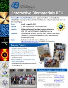 Syracuse Biomaterials Institute seeks applications from undergraduates interested in research on biomaterials: synthetic and natural substances to treat disease or injury. Dates:  June 1 – August 8, 2014