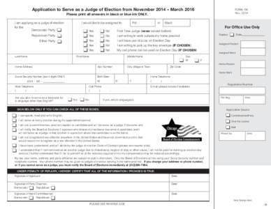 Application to Serve as a Judge of Election from November 2014 – March 2016 Please print all answers in black or blue ink ONLY. I am applying as a judge of election	 for the