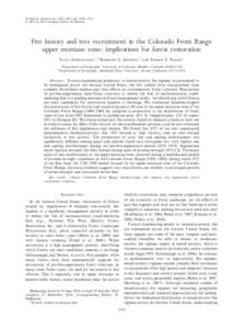 Ecological Applications, 21(6), 2011, pp. 2210–2222 Ó 2011 by the Ecological Society of America Fire history and tree recruitment in the Colorado Front Range upper montane zone: implications for forest restoration TAN