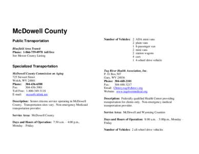McDowell County Public Transportation Bluefield Area Transit Phone: [removed]toll free See Mercer County Listing