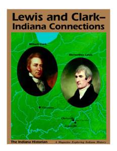 Lewis and Clark– Indiana Connections William Clark Meriwether Lewis