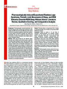 Pharmacologically Induced/Exacerbated Restless Legs Syndrome, Periodic Limb Movements of Sleep, and REM Behavior Disorder/REM Sleep Without Atonia: Literature Review, Qualitative Scoring, and Comparative Analysis Romy Ho