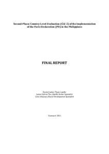 Second-Phase Country Level Evaluation (CLE 2) of the Implementation of the Paris Declaration (PD) in the Philippines FINAL REPORT  Dante Canlas, Team Leader