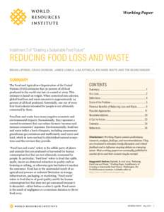 Working Paper  Installment 2 of “Creating a Sustainable Food Future” Reducing Food Loss and Waste brian lipinski, craig hanson, james lomax, lisa kitinoja, richard waite and tim searchinger