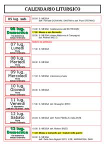 CALENDARIO LITURGICO 05 lug. sab. 06 lug. Domenica 14a domenica