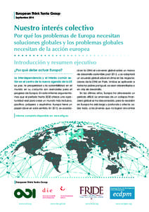 European Think Tanks Group Septiembre 2014 Nuestro interés colectivo Por qué los problemas de Europa necesitan soluciones globales y los problemas globales