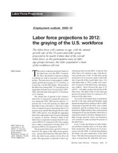 Labor force projections to 2012: the graying of the U.S. workforce