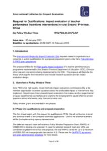 International Initiative for Impact Evaluation  Request for Qualifications: Impact evaluation of teacher performance incentives interventions in rural Shaanxi Province, China 3ie Policy Window Three