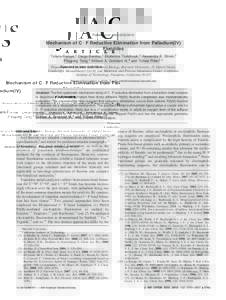 Published on WebMechanism of C-F Reductive Elimination from Palladium(IV) Fluorides Takeru Furuya,† Diego Benitez,‡ Ekaterina Tkatchouk,‡ Alexandra E. Strom,† Pingping Tang,† William A. Goddard III