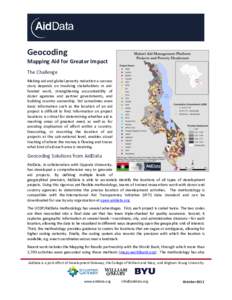 Geocoding Mapping Aid for Greater Impact The Challenge Making aid and global poverty reduction a success story depends on involving stakeholders in aidfunded work, strengthening accountability of donor agencies and partn