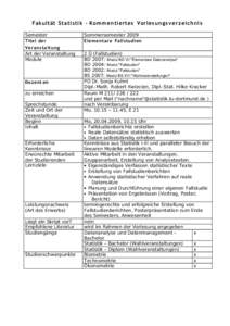 Fakultät Statistik - Kom mentiertes Vorlesung s verzeichnis Semester Titel der Veran staltun g Art der Veranstaltung Module