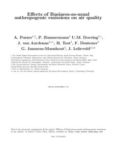 Effects of Business-as-usual anthropogenic emissions on air quality A. Pozzer1,2, P. Zimmermann2 U.M. Doering3,∗, J. van Aardenne3,∗∗, H. Tost4, F. Dentener3 G. Janssens-Maenhout3, J. Lelieveld2,5,6