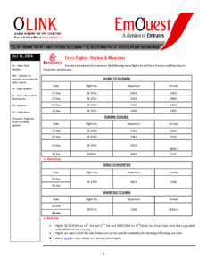 Oct 16, 2014 EK – News flash Updates. Extra Flights - Durban & Mauritius Emirates are pleased to announce the following extra flights to and from Durban and Mauritius in