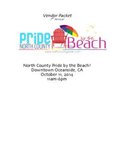 Vendor Packet th 7 Annual  North County Pride by the Beach!