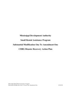 Mississippi Development Authority Small Rental Assistance Program Substantial Modification One To Amendment One CDBG Disaster Recovery Action Plan  Mississippi Small Rental Assistance Program