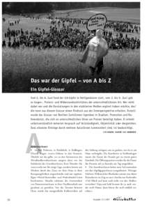 Schwerpunkt: G8 Recht Global  Das war der Gipfel – von A bis Z Ein Gipfel-Glossar Vom 6. bis 8. Juni fand der G 8-Gipfel in Heiligendamm statt, vom 2. bis 9. Juni gab es Gegen-, Protest- und Widerstandsaktivitäten d