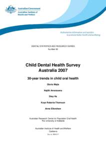 Child Dental Health Survey Australia 2007: 30-year trends in child oral health (full publication; [removed]edition) (AIHW)