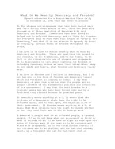 What Do We Mean by Democracy and Freedom? (Speech scheduled for a Boston America First rally on December 12, 1941 that was never delivered) In the slogans and propaganda that have been hurled back and forth during these 