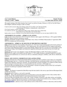 ~~~~~~~~~~~~~~~~~~~~~~~~~~~~~~~~~~~~~~~~~~~~~~~~~~~~~~~~~~~~~~~~~~~~~~~~~~~~~~~~~~~~~~~~~~~ City Council Minutes Regular Meeting February 4, 2014 ~ 5:00PM City Hall, Delta Junction, Alaska ~~~~~~~~~~~~~~~~~~~~~~~~~~~~~~~