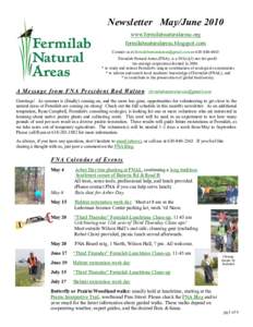 Newsletter May/June 2010 www.fermilabnaturalareas.org fermilabnaturalareas.blogspot.com Contact us at [removed] or[removed]Fermilab Natural Areas (FNA), is a 501(c)(3) not-for-profit tax-exempt 