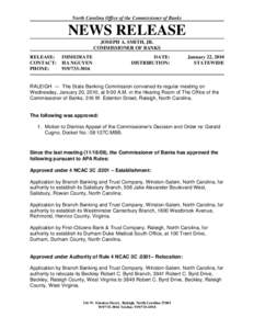 North Carolina Office of the Commissioner of Banks  NEWS RELEASE JOSEPH A. SMITH, JR. COMMISSIONER OF BANKS RELEASE: