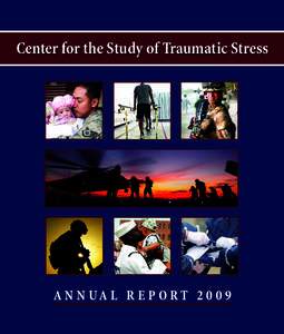 Center for the Study of Traumatic Stress  A n n u a l R e p o rt A number of our research projects are combining psychosocial, epidemiologic and neuroscientific methodologies that will lead to a better understan