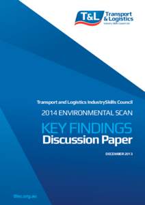 Transport and Logistics IndustrySkills CouncilENVIRONMENTAL SCAN KEY FINDINGS Discussion Paper