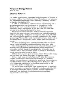 Ferguson: Energy Matters  March 28, 2008  Obsolete Referent  The Market Price Referent, universally known to insiders as the MPR, is  an arcane holdover from the heady days of deregulation ov